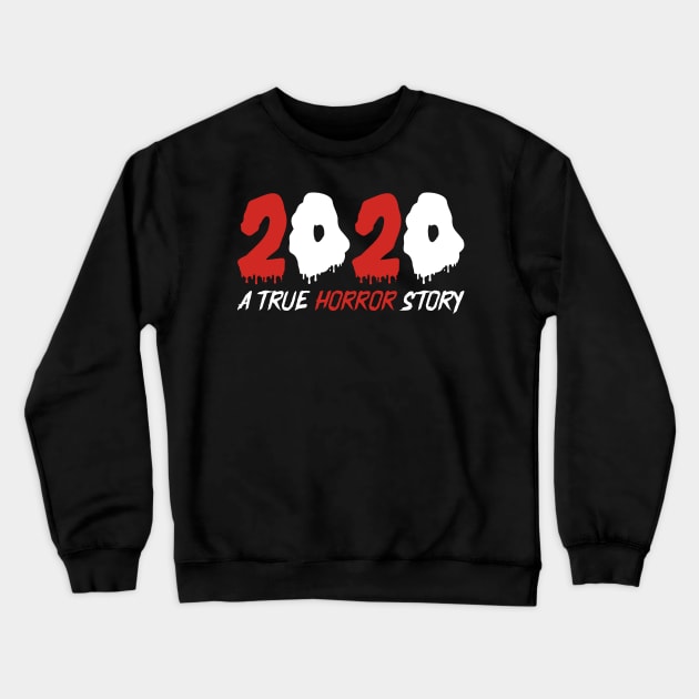 2020 A True Horror Story Crewneck Sweatshirt by DragonTees